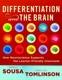 Differentiation and the Brain: How Neuroscience Supports the Learner-Friendly Classroom