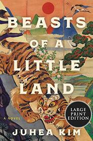 Beasts of a Little Land: A Novel