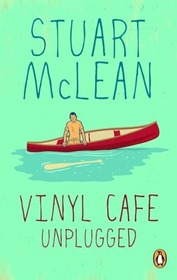 Vinyl Cafe Unplugged (Vinyl Cafe, Bk 3)