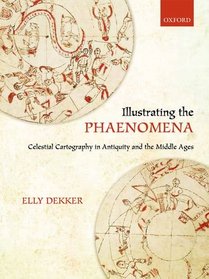Illustrating the Phaenomena: Celestial cartography in Antiquity and the Middle Ages