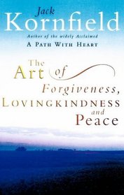 The Art of Forgiveness, Lovingkindness and Peace