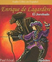 Enrique de Lagardere El Jorobado (Spanish Edition)