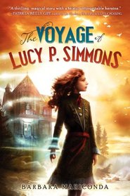 The Voyage of Lucy P. Simmons (Voyage of Lucy P. Simmons, Bk 1)