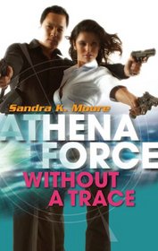 Without a Trace (Athena Force, Bk 25)