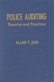 Police Auditing: Theories and Practices