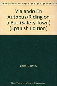 Viajando En Autobus/Riding on a Bus (Safety Town)