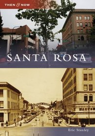 Santa Rosa (Then & Now: California)