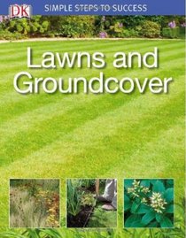 Simple Steps to Success: Lawns and Groundcover