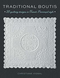 Traditional Boutis: 25 Quilting Designs in French Provenal Style