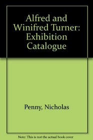 Alfred and Winifred Turner: Exhibition Catalogue
