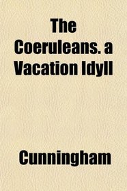 The Coeruleans. a Vacation Idyll