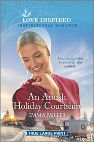 An Amish Holiday Courtship (Love Inspired, No 1321) (True Large Print)