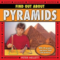 Find Out About Pyramids: With 20 projects and more than 250 pictures