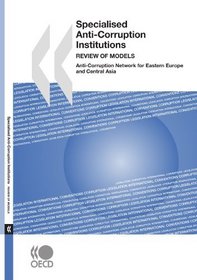 Specialised Anti-Corruption Institutions:  Review of Models