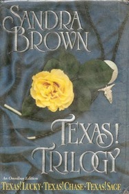 Texas! Trilogy: Texas! Lucky / Texas! Chase / Texas! Sage