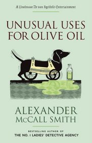 Unusual Uses for Olive Oil (Professor Dr. von Igelfeld Entertainment, Bk 4)