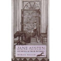 Jane Austen: Six Novels and Their Methods