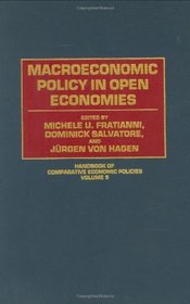 Macroeconomic Policy in Open Economies (Handbook of Comparative Economic Policies)