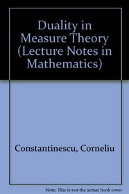 Duality in Measure Theory (Lecture Notes in Mathematics)