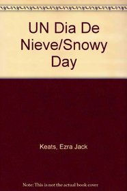 UN Dia De Nieve/Snowy Day (Spanish Edition)