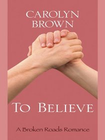 To Believe (Thorndike Press Large Print Clean Reads)
