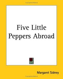 Five Little Peppers Abroad