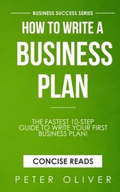 How To Write A Business Plan (Business Success) (Volume 2)