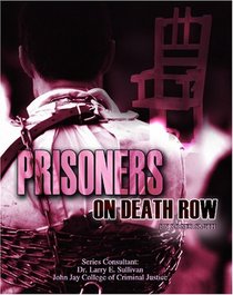 Prisoners on Death Row (Incarceration Issues: Punishment, Reform, and Rehabilitation)
