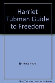 Harriet Tubman Guide to Freedom