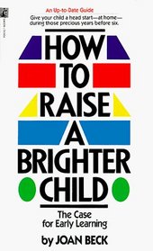 HOW TO RAISE A BRIGHTER CHILD