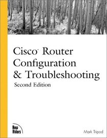 Cisco Router Configuration and Troubleshooting (2nd Edition)