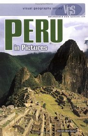 Peru in Pictures (Visual Geography. Second Series)