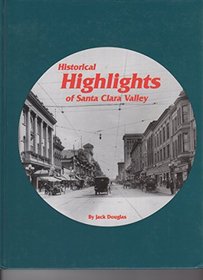 Historical Highlights of Santa Clara Valley