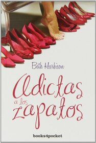 Adictas a los zapatos (Spanish Edition)