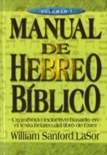 Manual de Hebreo Biblico: Volumen 1 / Manual of Biblical Hebrew