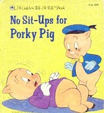 No Sit-Ups for Porky Pig (Golden Tell-a-Tale)