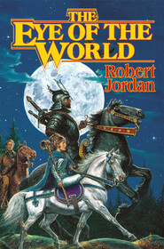 The Eye of the World (Wheel of Time, Bk 1)