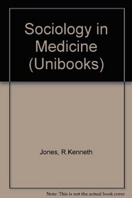 Sociology in Medicine (Unibooks)