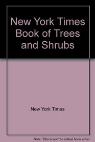 New York Times Book of Trees and Shrubs