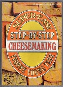 Super-Easy Step-By-Step Cheesemaking Book