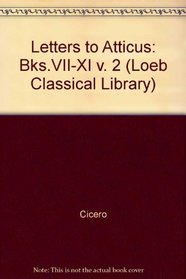 Cicero Letters to Atticus (Loeb Classical Library)
