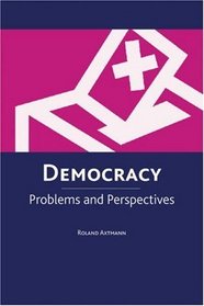 Democracy: Problems and Perspectives