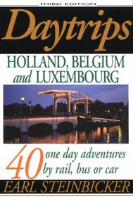 Daytrips Holland, Belgium and Luxembourg (Daytrips Holland, Belgium and Luxembourg)