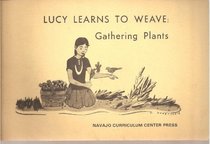 Lucy Learns to Weave: Gathering Plants