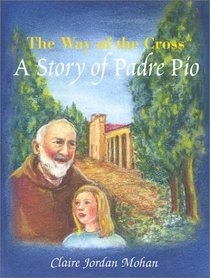 The Way of the Cross: A Story of Padre Pio