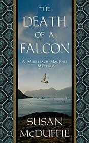 The Death of a Falcon: A Muirteach MacPhee Mystery