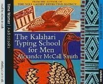 The Kalahari Typing School for Men (No 1 Ladies Detective Agency, Bk 4) (Audio CD) (Abridged)