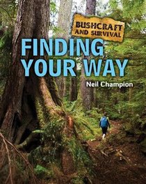 Finding Your Way (Bushcraft & Survival)
