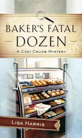 Baker's Fatal Dozen (A Pricilla Crumb Mystery)
