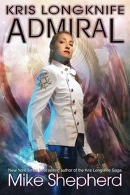 Kris Longknife Admiral (Volume 18)